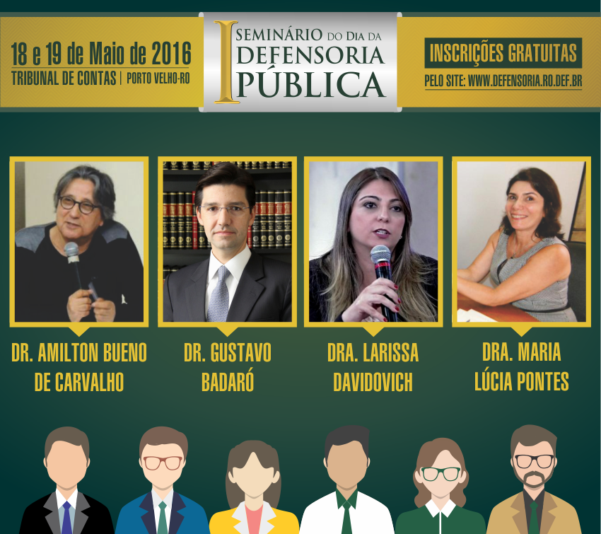 Amilton Bueno de Carvalho e Gustavo Badaró abrem seminário jurídico da Defensoria Pública