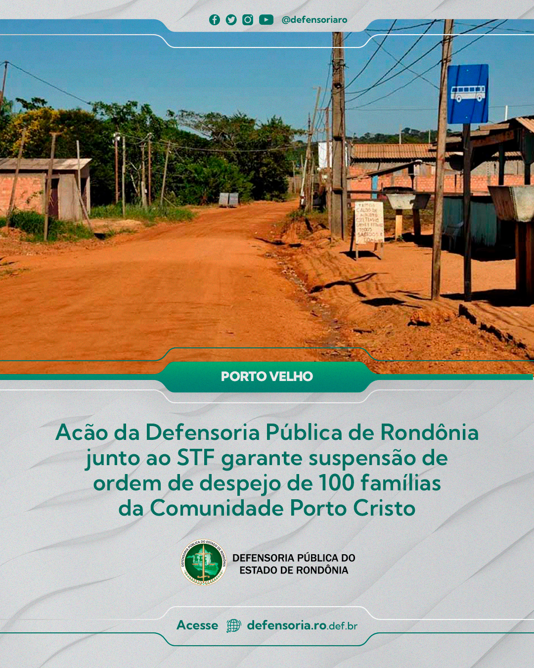 Porto Velho: Acão da Defensoria Pública de Rondônia junto ao STF garante suspensão de ordem de despejo de 100 famílias da Comunidade Porto Cristo