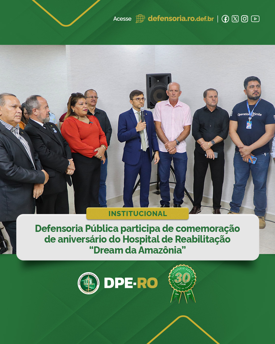 Defensoria Pública participa de comemoração de aniversário do Hospital de Reabilitação “Dream da Amazônia”