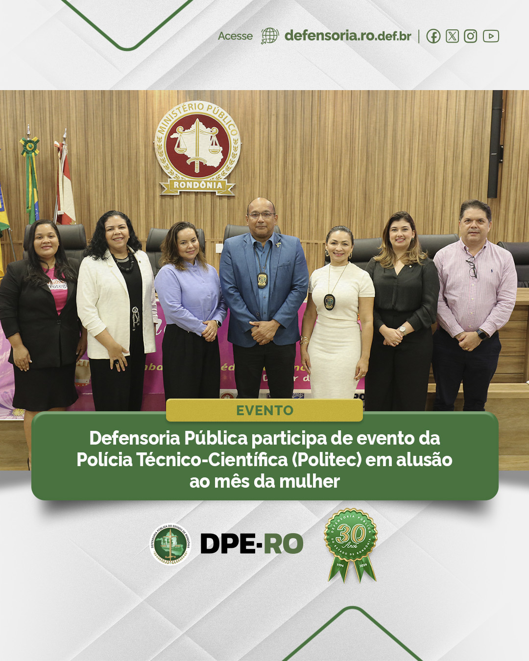 Defensoria Pública participa de evento da Polícia Técnico-Científica (Politec) em alusão ao mês da mulher